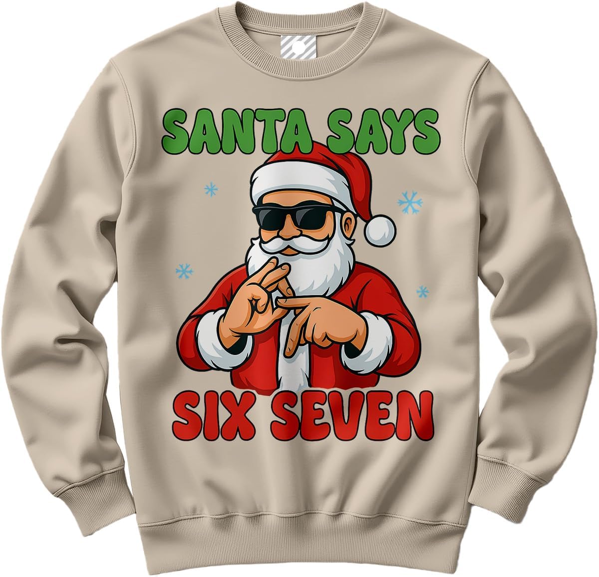 Beige sweatshirt with a graphic of Santa Claus and text 'Santa Says Six Seven' on a beige background
